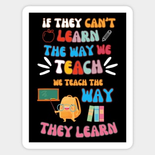 Teach the Way They Learn – Inspiring Teacher Quote Graphic Sticker